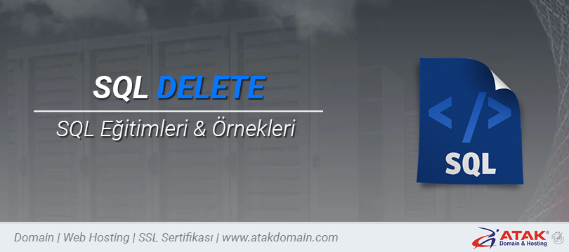 SQL DELETE Nedir? Kullanımı Nasıldır? Örneklerle Anlatım