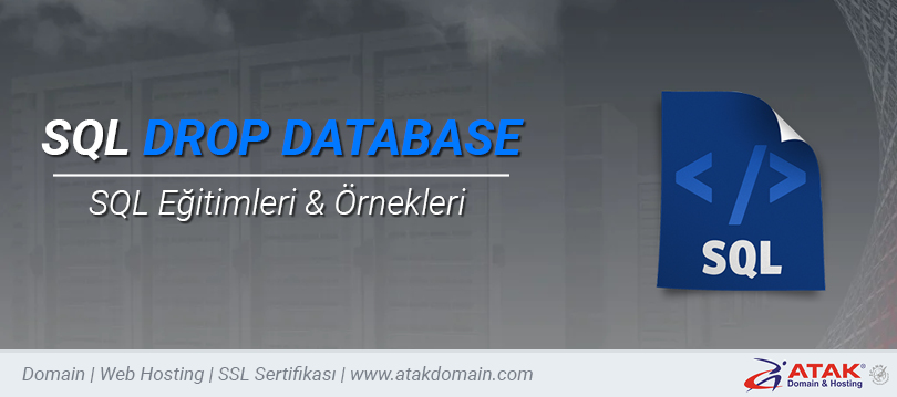 SQL DROP DATABASE Nedir? Kullanımı Nasıldır? Örneklerle Anlatım