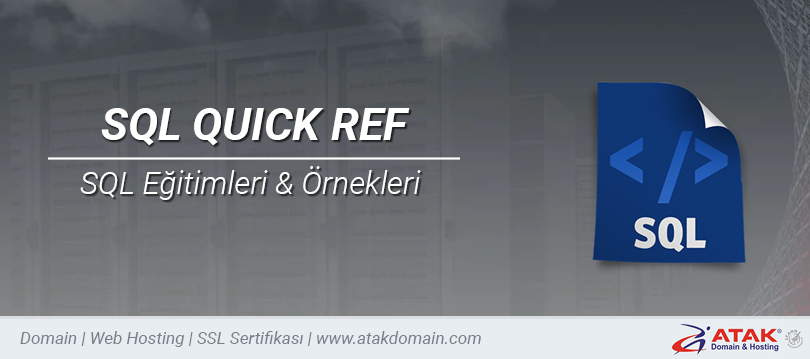 SQL QUICK REFERENCE Nedir? Kullanımı Nasıldır? Örneklerle Anlatım