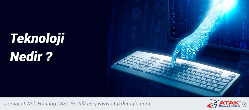 Teknoloji Nedir?