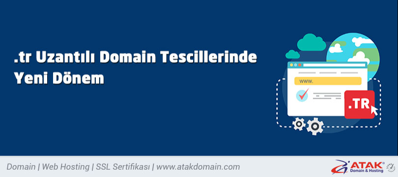 .tr Uzantılı Domain Tescillerinde Yeni Dönem	