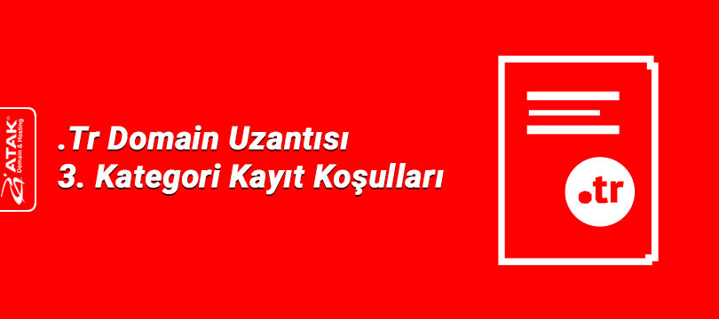 .Tr Domain Uzantısı 3. Kategori Kayıt Koşulları