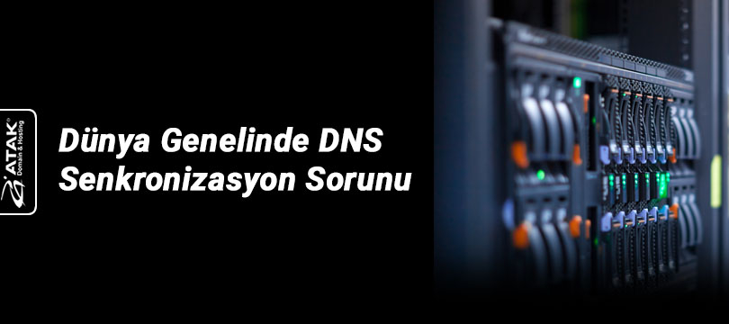 Dünya Genelinde DNS Senkronizasyon Sorunu