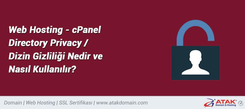 Web Hosting - cPanel Directory Privacy / Dizin Gizliliği Nedir ve Nasıl Kullanılır?