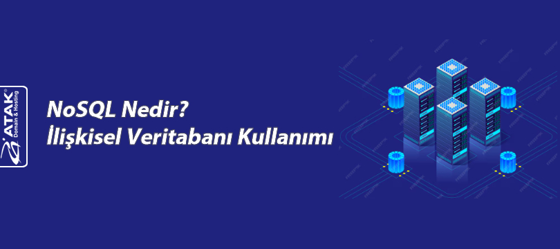NoSQL Nedir? NoSQL Nasıl Kullanılır?