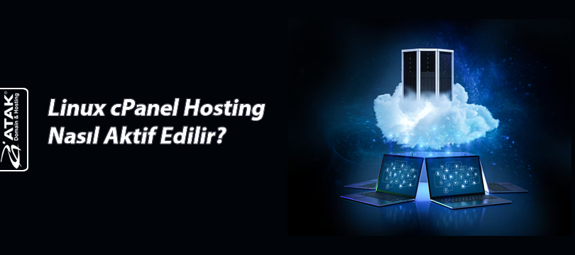 Linux cPanel Hosting Nasıl Aktif Edilir?