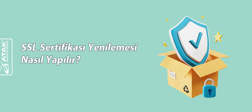 SSL Sertifikası Yenilemesi Nasıl Yapılır?