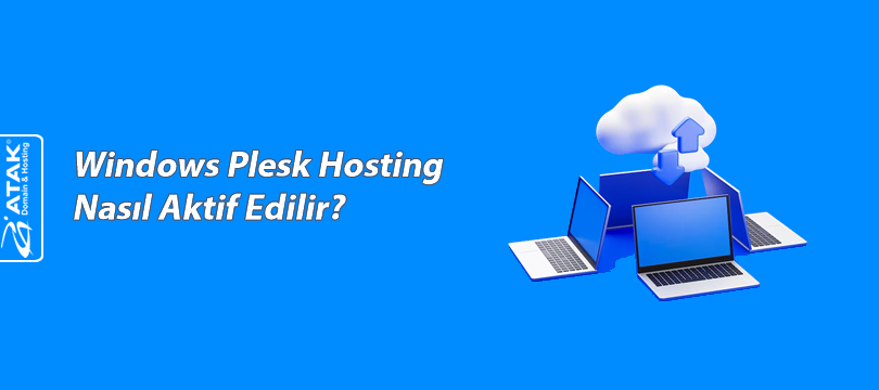 Windows Plesk Hosting Nasıl Aktif Edilir?