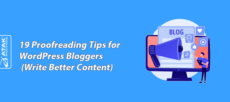 19 Proofreading Tips for WordPress Bloggers (Write Better Content)