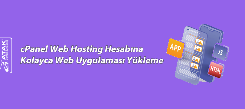 cPanel Web Hosting Hesabına Kolayca Web Uygulaması Yükleme