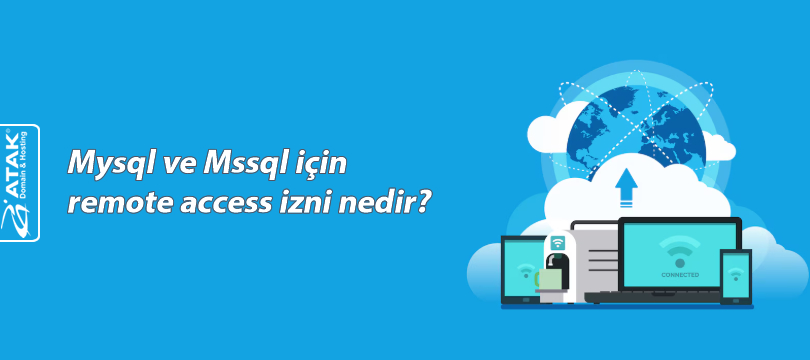 Mysql ve Mssql için remote access izni nedir?