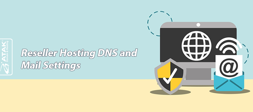 Reseller Hosting DNS and Mail Settings