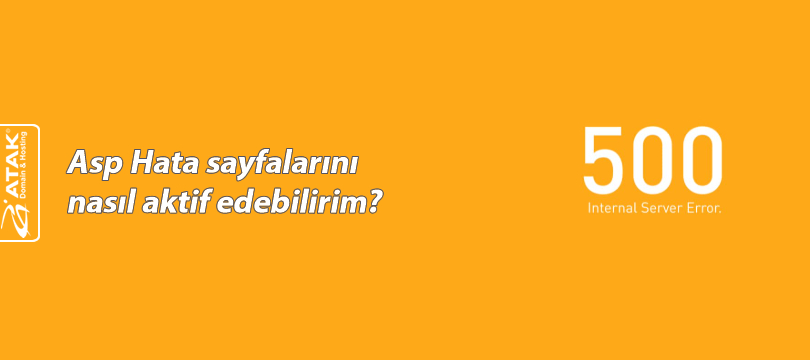 Asp Hata sayfalarını nasıl aktif edebilirim?