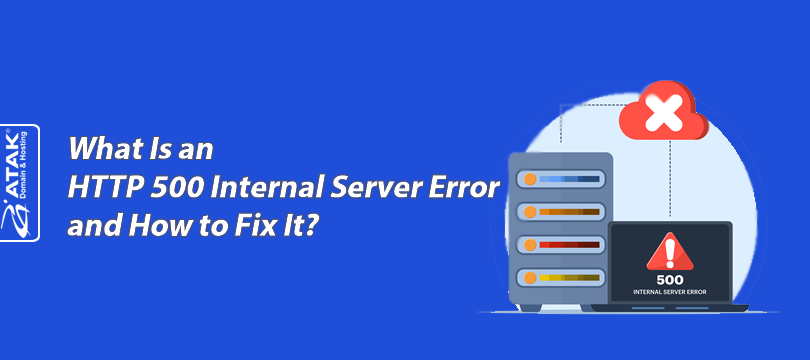 What Is an HTTP 500 Internal Server Error and How to Fix It?