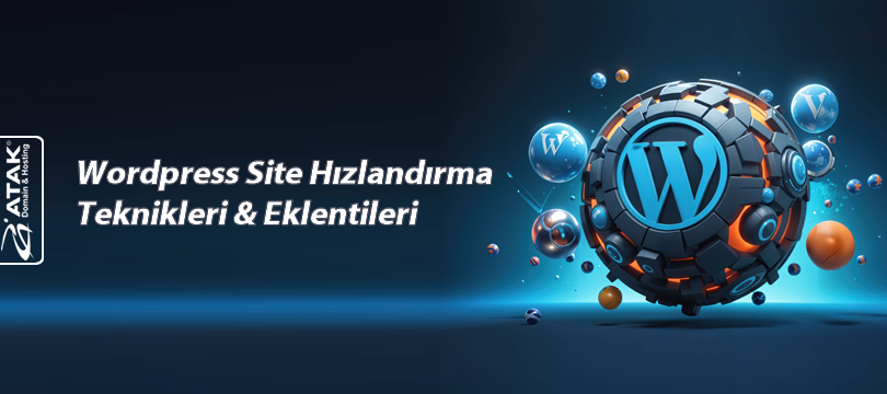 Wordpress Site Hızlandırma Teknikleri & Eklentileri