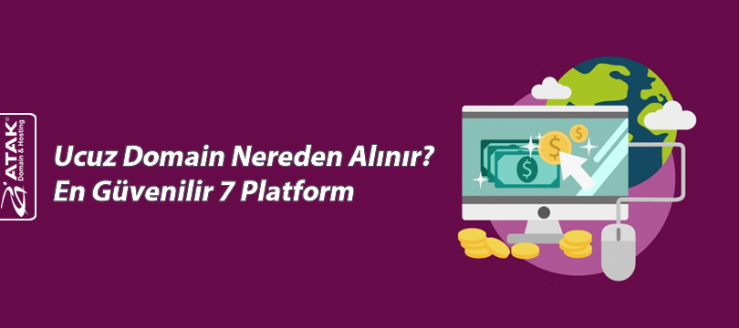 Ucuz Domain Nereden Alınır? En Güvenilir 7 Platform