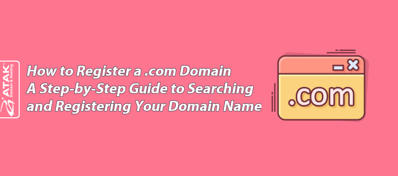 Register a .COM Domain: Pricing, Setup & Best Practices