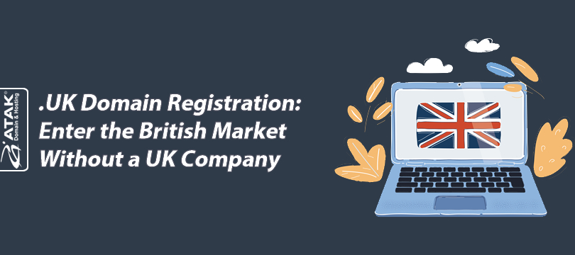 .UK Domain Registration:Enter the British Market Without a UK Company