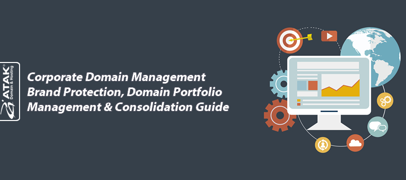 Corporate Domain Management Brand Protection, Domain Portfolio Management & Consolidation Guide