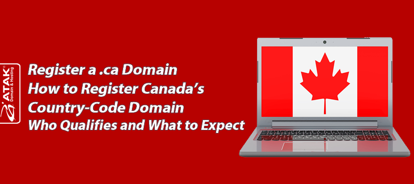 Register a .ca Domain How to Register Canada's Country-Code Domain โ Who Qualifies and What to Expect