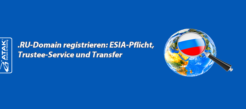 .RU-Domain registrieren: ESIA-Pflicht, Trustee-Service und Transfer
